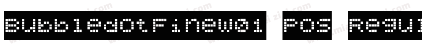 BubbledotFineW01 Pos Regular字体转换